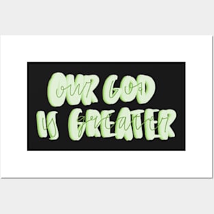 Our God is greater Posters and Art